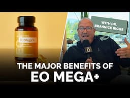 The New EO Mega+ | A Deep Dive with Dr. Brannick Riggs