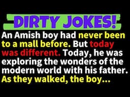 🤣DIRTY JOKES! - An Amish boy went to the Mall for the first time