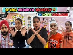 Spying Anaanya Secretly 24 Hours Challenge | Ramneek Singh 1313 | RS 1313 VLOGS