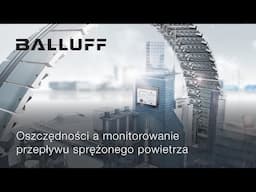 Oszczędzanie przez monitorowanie — technologia oszczędności | webinar Balluff i SMC