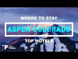 ASPEN: Top 5 Hotels under $500/ Night!