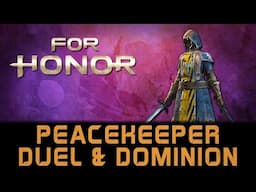 For Honor | Peacekeeper Knight Duel & Dominion Gameplay | Assassin Hero | HD