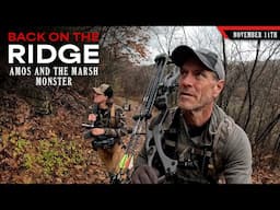 Back on the Ridge - Amos and the "Marsh Monster" | Bowhunting Whitetails w/ Bill Winke