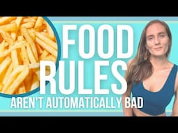 Food Rules aren't Bad (but they can be) || Healthy Diet vs. Orthorexia