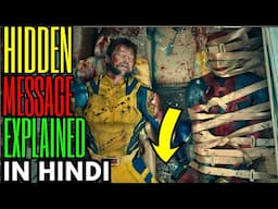 Hidden Messages You Missed in Deadpool & Wolverine Explained  | Why Logan Hates Deadpool ?