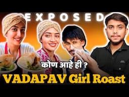 VIRAL VADAPAV GIRL EXPOSED | Marathi Roast