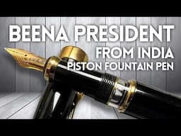 The Beena President Piston-Filled Fountain Pen