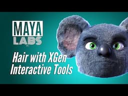 Hair with XGen interactive grooming tools - Maya Labs Ep.01