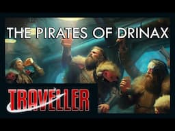 Actual Play - Traveller 2nd Edition (Mongoose):  The Pirates of Drinax, Part Five