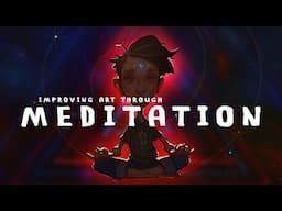 Improving Art Through Meditation