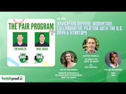 Navigating Defense Innovation: Collaborative Piloting w/ US Navy & Startups | The Pair Program Ep50