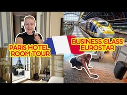 PARIS HOTEL ROOM TOUR!! 🇫🇷 & BUSINESS CLASS EUROSTAR 🚝