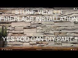 DIY STONE VENEER FIREPLACE INSTALLATION… YES, YOU CAN DO IT YOURSELF! - PART 1