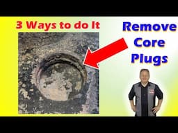 How to Remove Core or Freeze Plugs from a Block