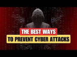 The Best Ways to Prevent a Cyberattack