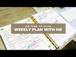 No Time To Plan |  A Late Weekly Plan With Me