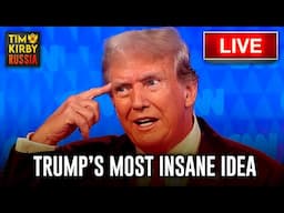 Trump's Most Insane Idea