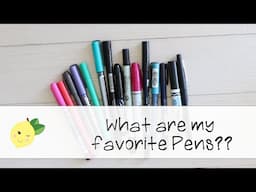 What Are My Favorite Go-To Pens??