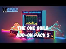 RetroBat - Pixel Nostalgia - The One Build - Add-on Pack 5