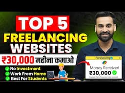 Earn ₹3000 - ₹5000 Per Day From Freelancing | Best 5 Freelancing Websites For Beginners | Earn Money