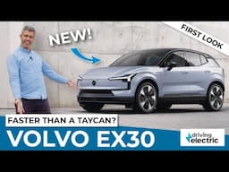 New Volvo EX30: cheap EV that’s faster than a Porsche! - DrivingElectric