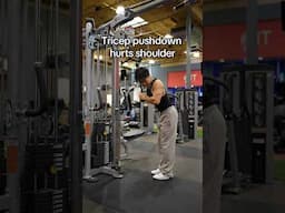 How to avoid shoulder pain on Tricep Pushdowns