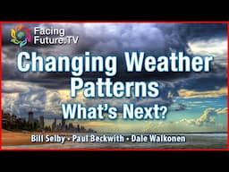 Changing Weather Patterns - What's Next?