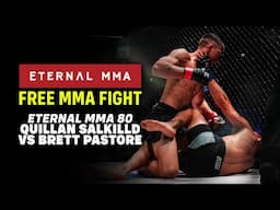 FREE FIGHT: Eternal MMA 80 - Brett Pastore VS Quillan Salkilld | UFC Lightweight Fighter