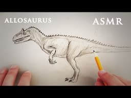 ASMR 1 Hour Dinosaur Drawing | Allosaurus