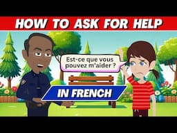 How to Ask for Help in French | Everyday Conversations for Beginners