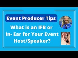 Event Producer Tips: What is an IFB or In Ear for Your Event Host/Speaker? - Logan Clements