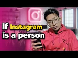 If Instagram is a person