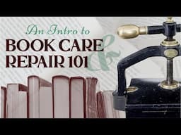 An Introduction (and Disclaimer) to Book Care and Repair 101