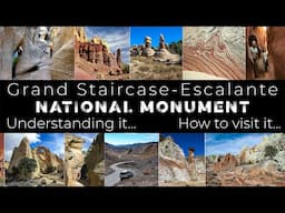 Grand Staircase-Escalante National Monument, Understanding it, Visiting it