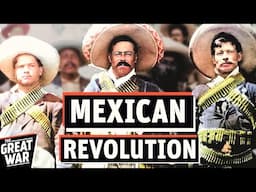 The Mexican Revolution - Bandits Turned Heroes (Documentary)