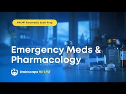 NREMT Paramedic Exam Prep, Ep. 7: 30 questions on Emergency Meds & Pharmacology