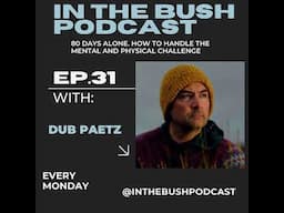 Dub Paetz of ALONE Season 11. 80 days of solitude.