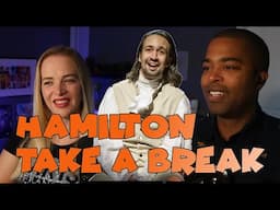 Couple React Hamilton theatrical performance - Take a Break - REACTION 🎵