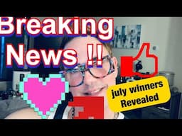 BREAKING NEWS!!! JULY SICKENING WINNERS REVEALED!