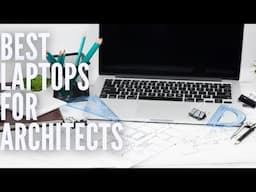 Best Laptops for Architects in 2024 - budget , students ..