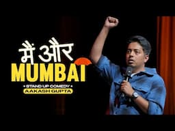 Main Aur Mumbai | Aakash Gupta | Stand-up Comedy