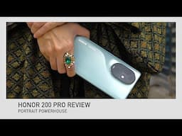 HONOR 200 Pro review: A portrait powerhouse?