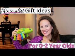 Minimalist Gift Ideas for 0-2 Year Olds // Intentional Toys 0-2 Year Olds will ACTUALLY play with!