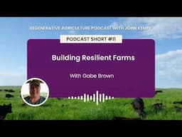 Podcast Short #11: Building Resilient Farms with Gabe Brown