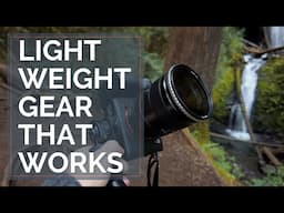 Light Weight Gear For Hiking And Landscape Photography