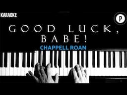 Chappell Roan - Good Luck, Babe! KARAOKE Slowed Acoustic Piano Instrumental COVER LYRICS