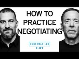 How to Practice Negotiating & Making Deals | Chris Voss & Dr. Andrew Huberman