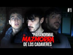 La Mazmorra Paranormal de los Cadáveres - Atrapados en el Mas Alla #1