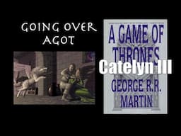 Going Over Catelyn III, A Game of Thrones