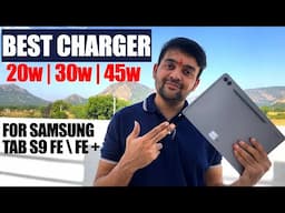 Best Charger For Samsung Tab S9 FE And FE Plus